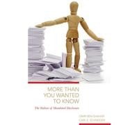 More Than You Wanted To Know: The Failure Of Mandated Disclosure