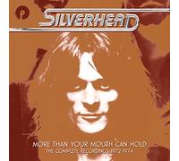 More Than Your Mouth Can Hold-the Complete Recordings 1972/1974
