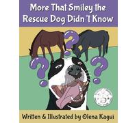 More That Smiley the Rescue Dog Didn’t Know