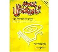 More Up-grade! Piano: Grades 0-1 (Faber Edition: Up-Grade! Series) Wedgwood, Pam (Auteur)