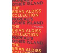 Moreauâs Other Island (The Monster Trilogy)