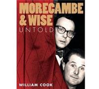 Morecambe and Wise Untold - William Cook - HarperCollins Publishers Ltd - Livre en Anglais - Paperback William CookWilliam Cook (Auteur)