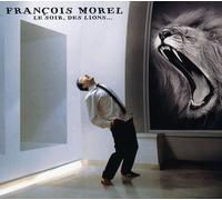 François Morel – Le soir, des lions... – CD – Édition limitée