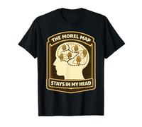 Morel Hunter Humour The Morel Map Stays in My Head T-Shirt
