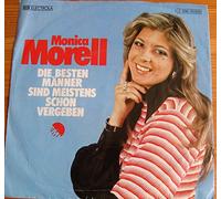 MORELL, Monica - Die Besten Männer sind meistens schon vergeben / Auf dem Asphalt blüh'n keine Blumen / 1C 006-33 824