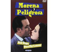 Morena Y peligrosa