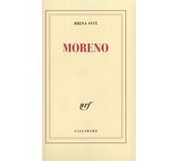 Moreno - Brina Svit - Gallimard - broché - Roman