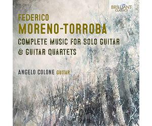 Moreno-Torroba: Complete Music for Solo Guitar & Guitar Quartets