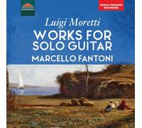 Moretti / Fantoni - Works For Solo Guitar [Compact Discs]