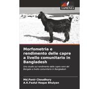 Morfometria e rendimento delle capre a livello comunitario in Bangladesh: Uno studio sul rendimento delle capre nere del Bengala a livello comunitario in Bangladesh