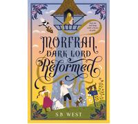 Morfran, Dark Lord Reformed - S.B. West - ACE - ebook (ePub) - Livre
