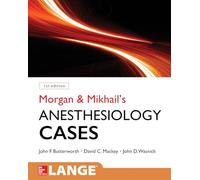 Morgan and Mikhail's Clinical Anesthesiology Cases
