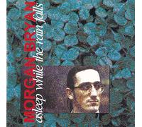 Morgan Bryan - Asleep While The Rain Falls [Import]