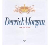 Morgan, Derrick - I Am The Ruler