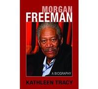 Morgan Freeman: A Biography - [Livre en VO] Kathleen Tracy (Auteur)