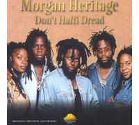 Morgan Heritage - Don't Haffi Dread