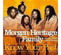 Morgan Heritage Family - Know Your Past: Best The Royal Family of Reggae