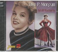 Morgan, Jaye P. - That's All I Want from. [Import]