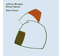 Jeffrey Morgan - Ritual Space [Import]