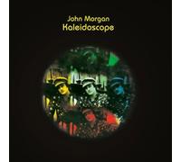 Morgan, John - Kaleidoscope [Import]