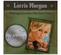Morgan, Lorrie - Making Love for The First Time