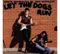 Morgan, Mike & Jim Suhler - Let The Dogs Run