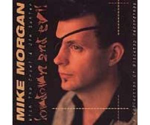 Morgan, Mike - Lowdown and Evil