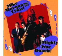 Morgan,Mike & the Crawl - Mighty Fine Dancin' [Import]