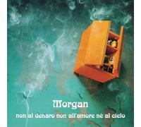 Morgan - Non Al Denaro Non All'amore Ne Al Cielo