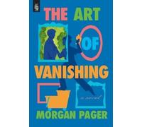 Morgan Pager The Art of Vanishing (Poche)