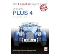 Morgan Plus 4: All Models 1985 to 2019