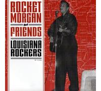 Morgan, Rocket -& Friends- - Louisiana Rockers