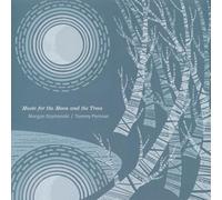 Morgan Szymanski & Tommy Perman - Music for the Moon and the Trees
