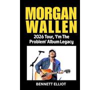 Morgan Wallen: 2026 Tour, 'I'm The Problem' Album Legacy