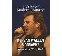 MORGAN WALLEN BIOGRAPHY: A Voice of Modern Country