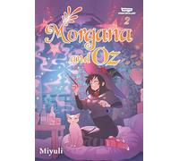 Morgana and Oz Volume Two: A WEBTOON Unscrolled Graphic Novel
