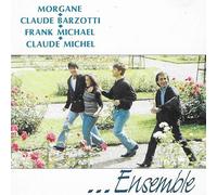 Morgane , Claude Barzotti , Claude Michel , Frank Michael ... Ensemble
