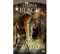 Morgane Kingsley, Tome 3: Confiance aveugle