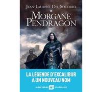 Morgane Pendragon Jean-Laurent Del Socorro (Auteur)