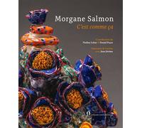Morgane Salmon. C'est comme ça - Nadine Lehni - L'atelier Contemporain - broché - Monographie