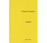 Morgane Tschiember - Taboo - Quentin Bajac - Dilecta Eds - relié - Beau livre