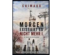 Morgen existiert es nicht mehr - 1. Teil: Ein packender Techno-Thriller über Cyberkrieg, künstliche Intelligenz und den Kampf um die Zukunft - Die Dr. Takeshi Trilogie