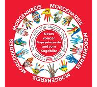 Morgenkreis - Neues Von der Pupsprinzessin und Vom Kugel [Import]