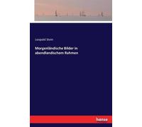 Morgenländische Bilder In Abendlandischem Rahmen