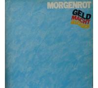 Morgenrot - Geld Macht Glücklich - CBS - CBS 85775