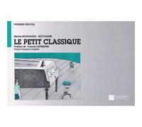 MORHANGE-MOTCHANE MARTHE - LE PETIT CLASSIQUE - PIANO
