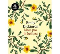 Morí por la belleza / 60 Poems by Emily Dickson