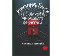 Moriana Feito: ¿Dónde está mi Susurro de Sirena?