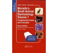 Moriello's Small Animal Dermatology - Volume 1, Fundamental Cases And Concepts