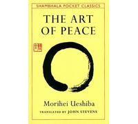 Morihei Ueshiba The Art of Peace (Poche) Shambhala Pocket Classics